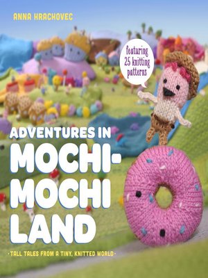 cover image of Adventures in Mochimochi Land